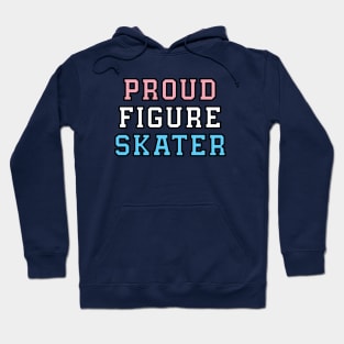 Proud Figure Skater - Transgender Pride Hoodie